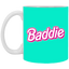 Pink Baddie-11oz White Mug