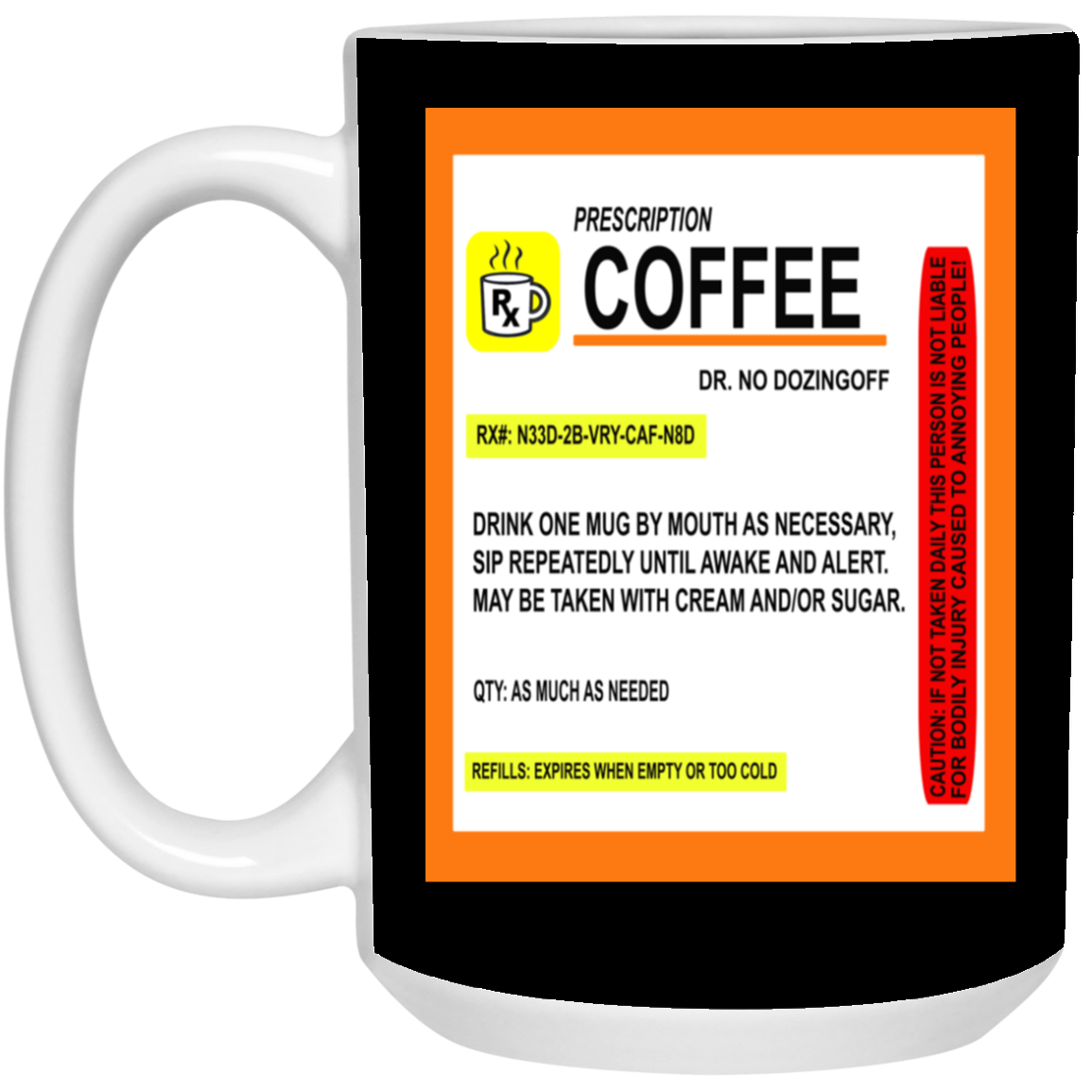 Coffee Prescription-15oz White Mug