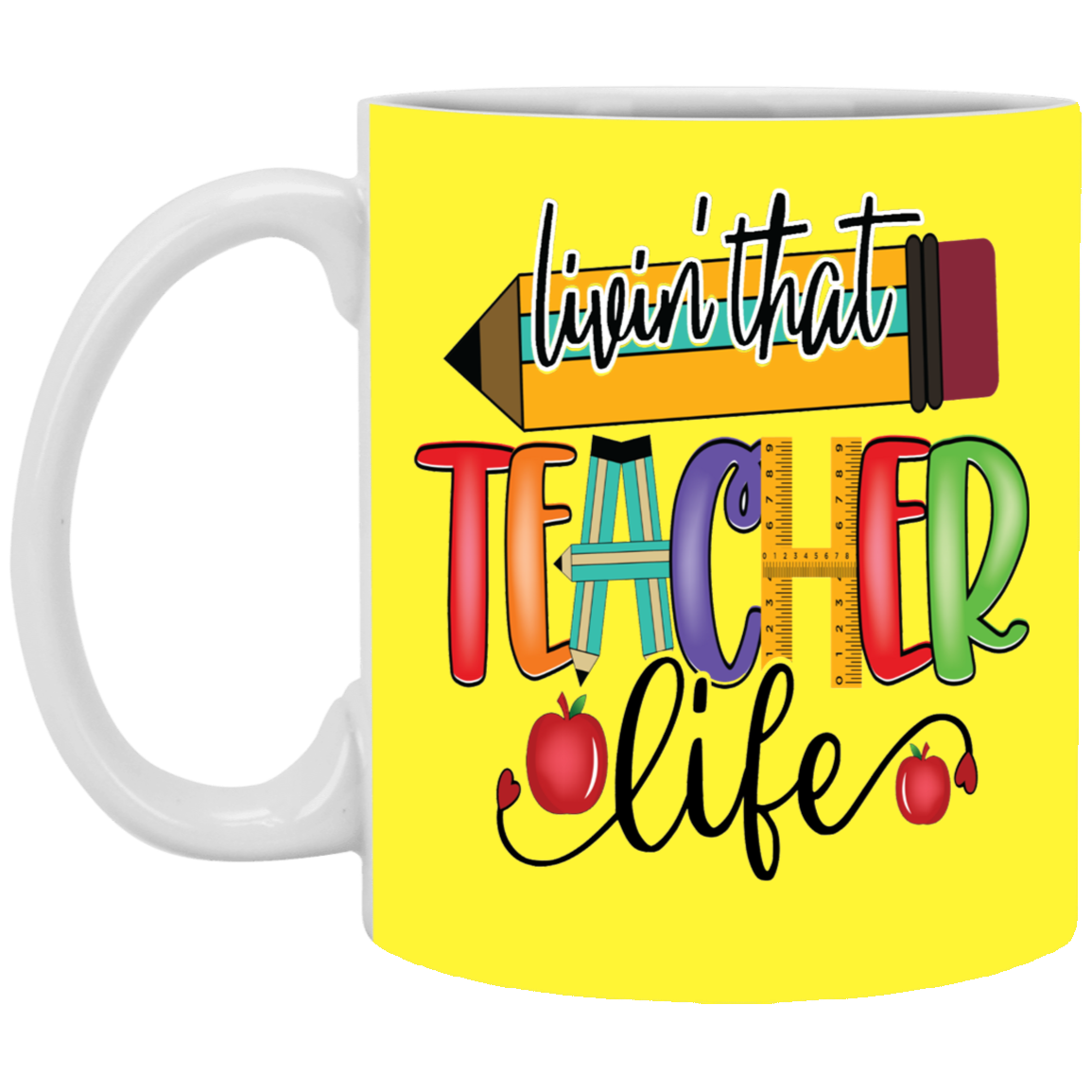 Livin' Teacher Life-11oz White Mug