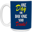 One Day-15oz White Mug