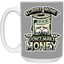 Scared Money-15oz White Mug
