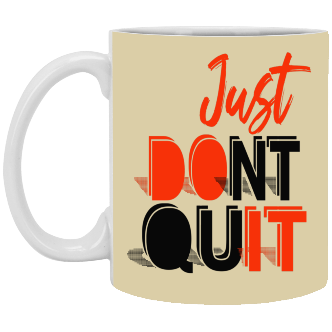 Don't Quit-11oz White Mug