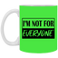 Not for Everyone-11oz White Mug