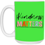Kindness Matters-15oz White Mug