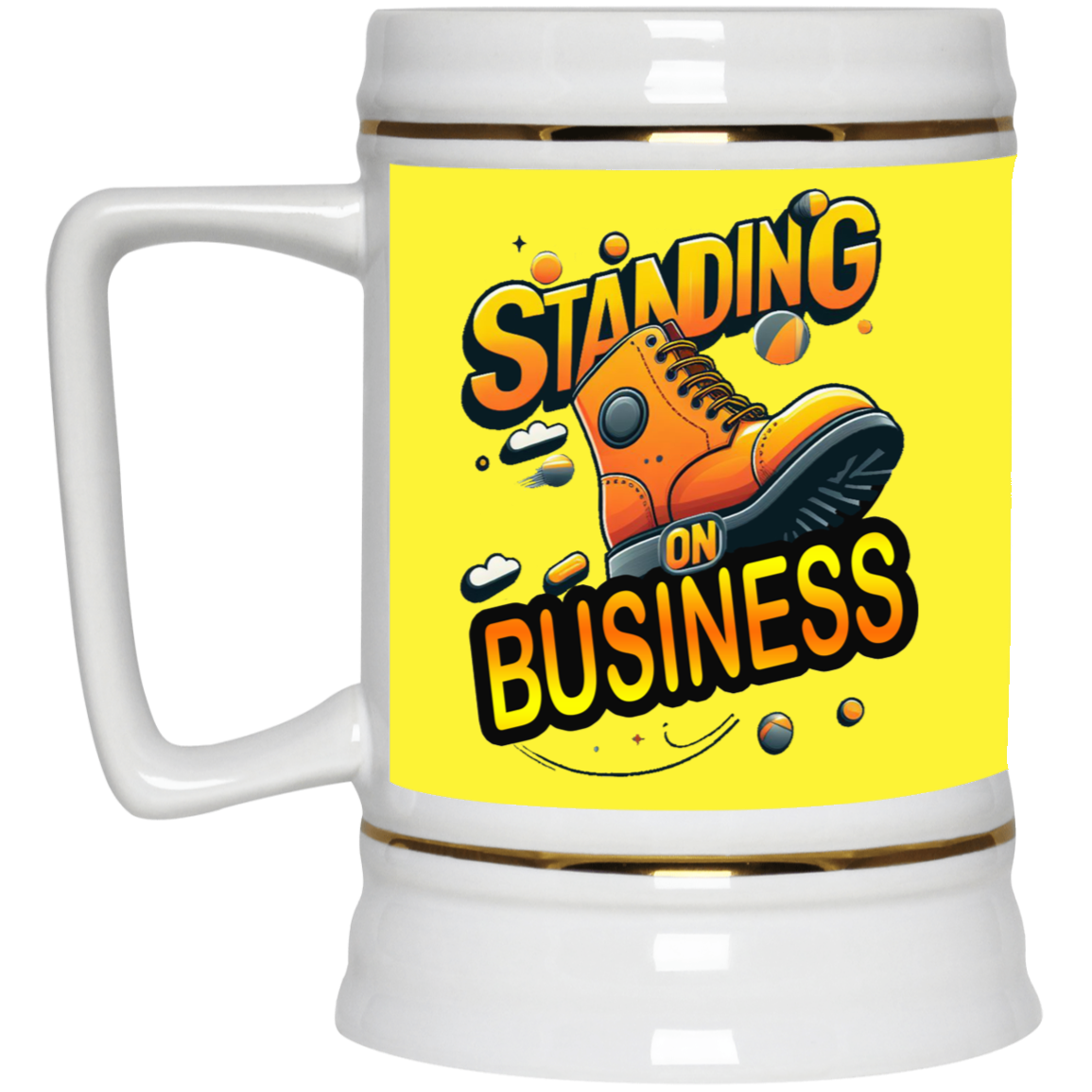 Standing on Business-Tim Boot-Beer Stein 22oz.