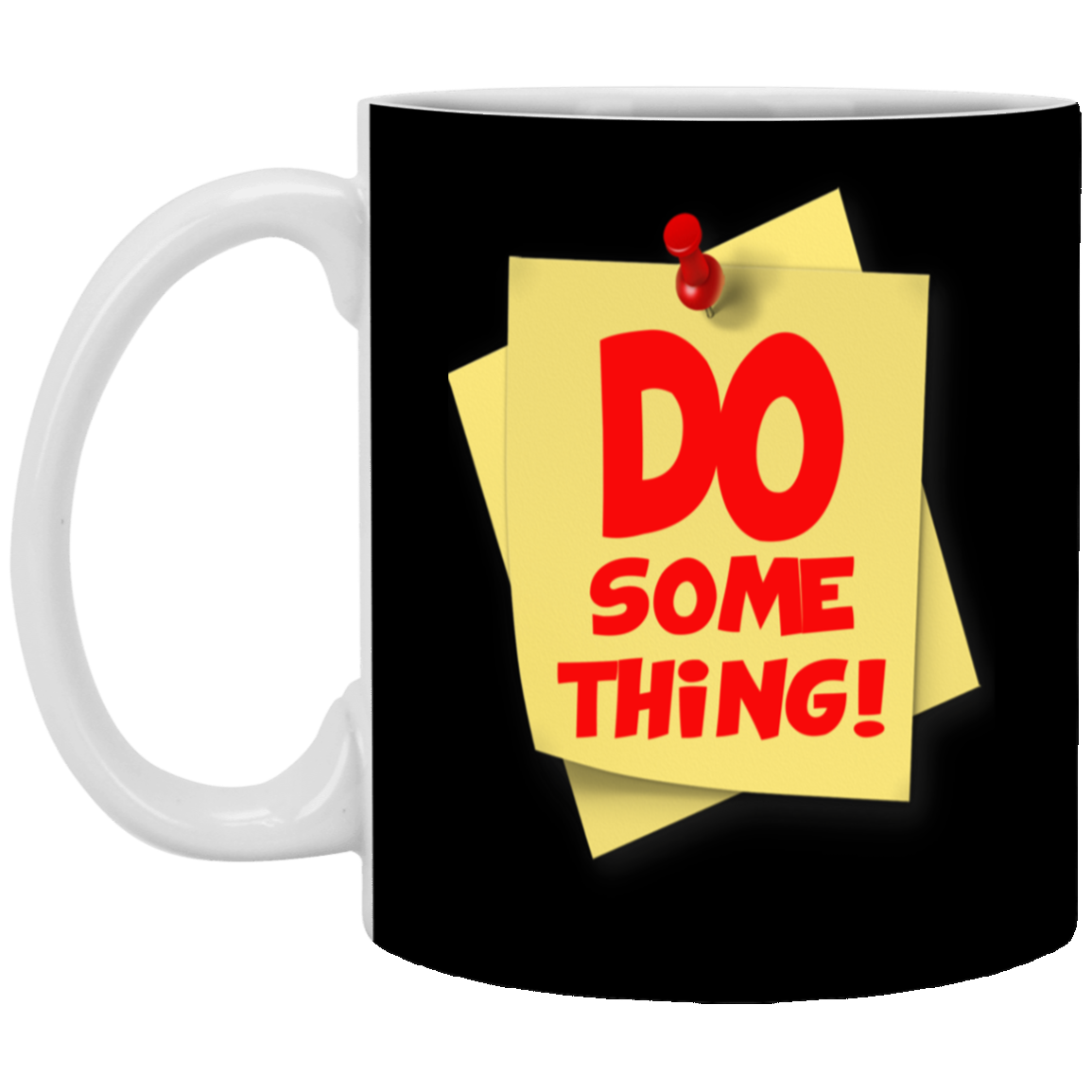 Do Something-11oz White Mug