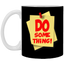 Do Something-11oz White Mug