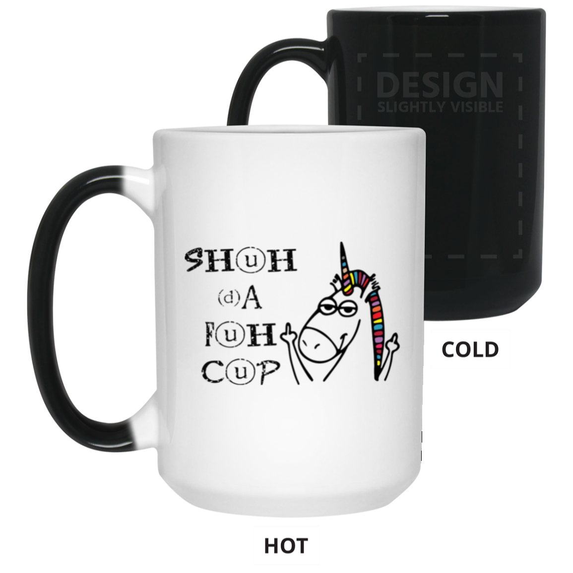 Shuhdafuhcup-15oz Color Changing Mug