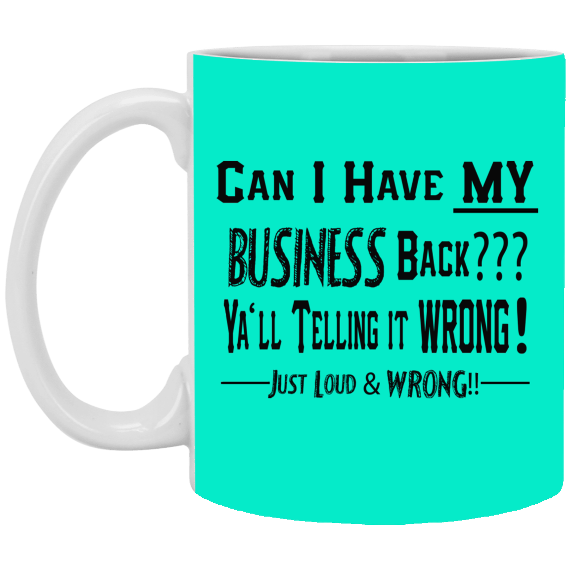 My Business-11oz White Mug