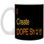 Dope Sh!t-11oz White Mug