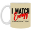 I Match Energy-11oz White Mug