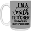 Math Teacher-Repeat-15oz White Mug