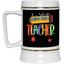 Livin' Teacher Life-Beer Stein 22oz.