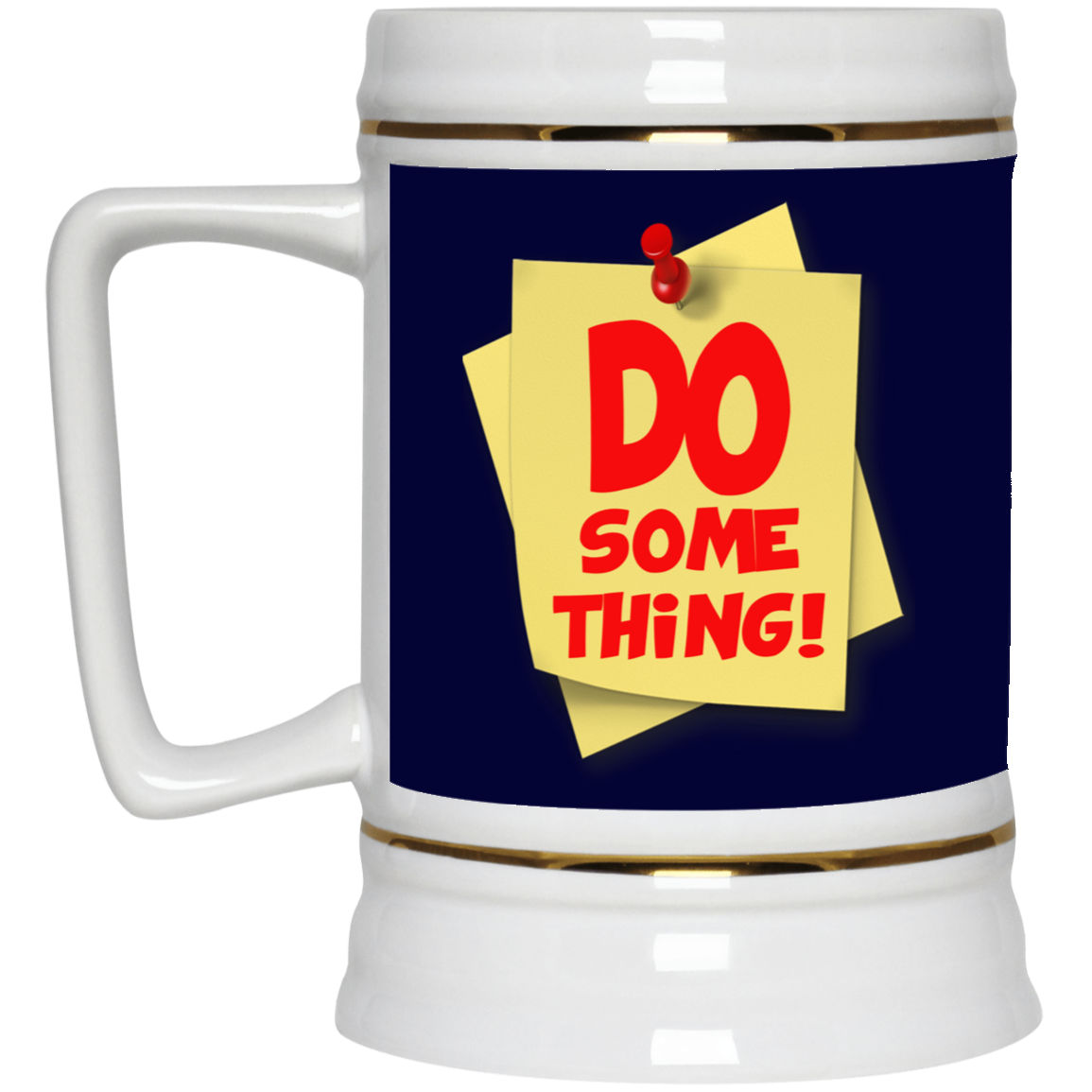 Do Something-Beer Stein 22oz.