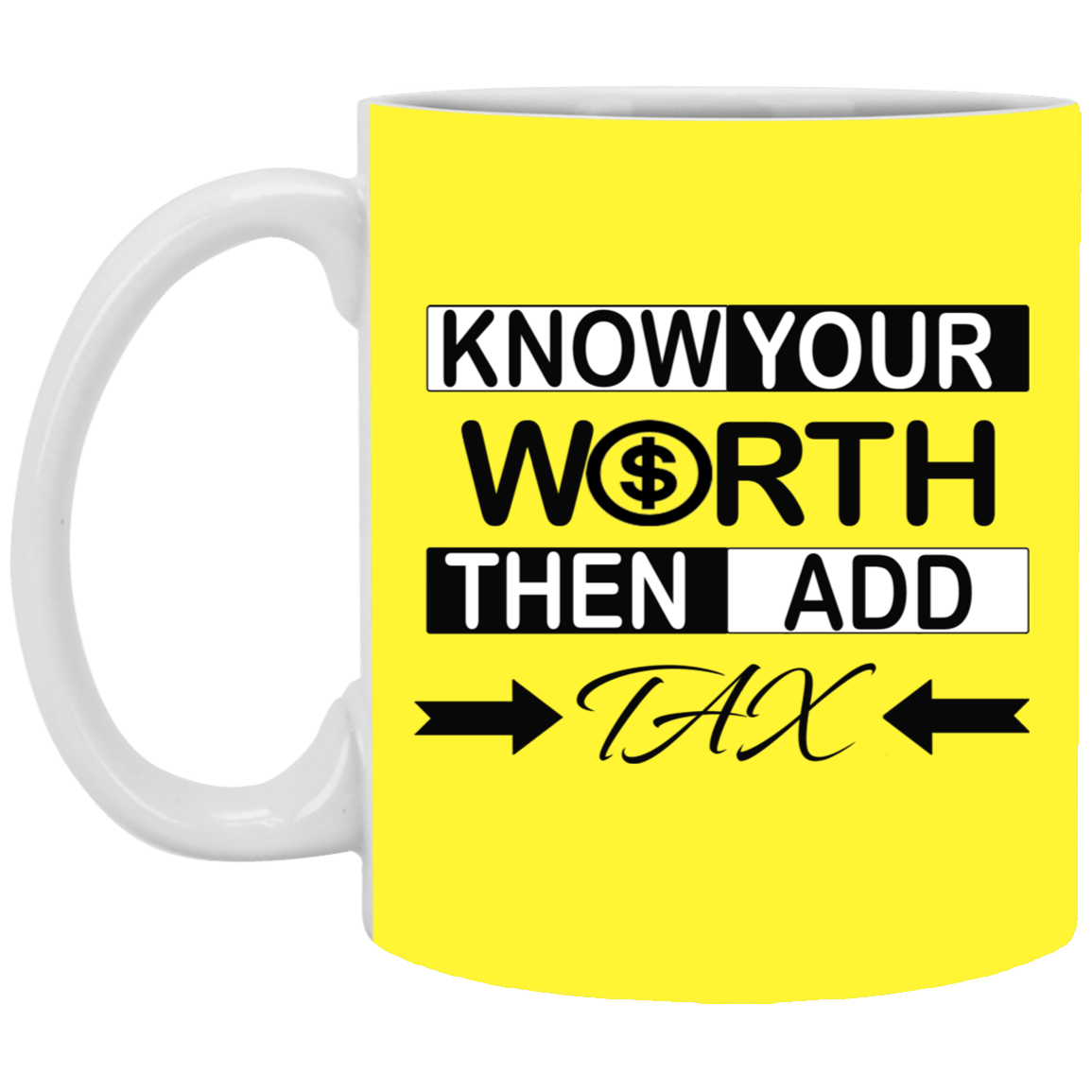 Know Your Worth-11oz White Mug