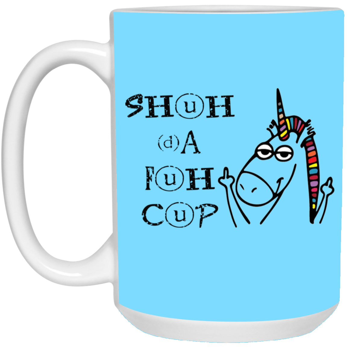 Shuhdafuhcup-15oz White Mug