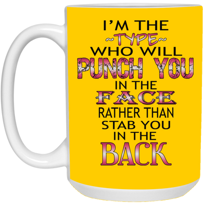 I'm The Type-15oz White Mug