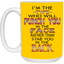 I'm The Type-15oz White Mug