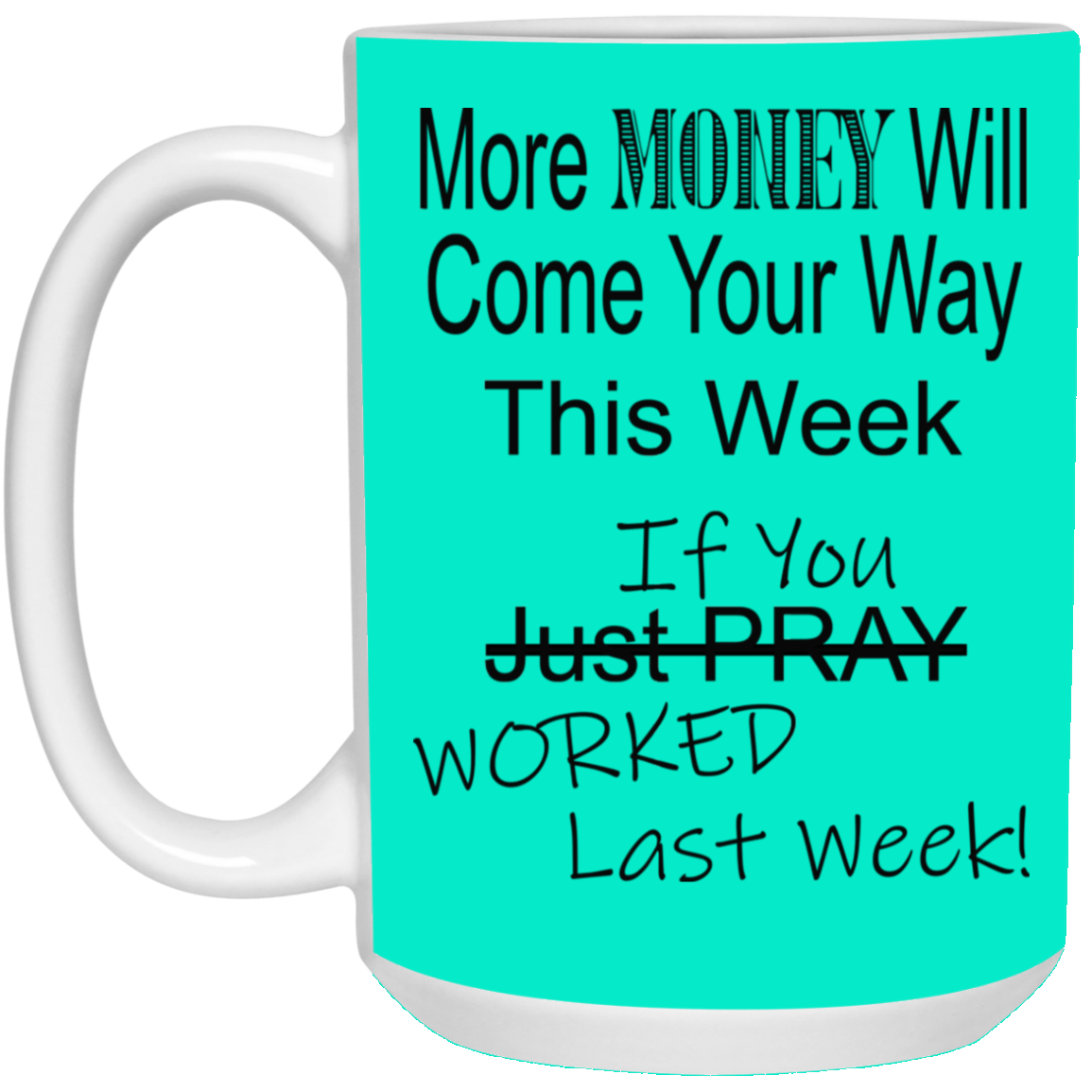 More Money-15oz White Mug