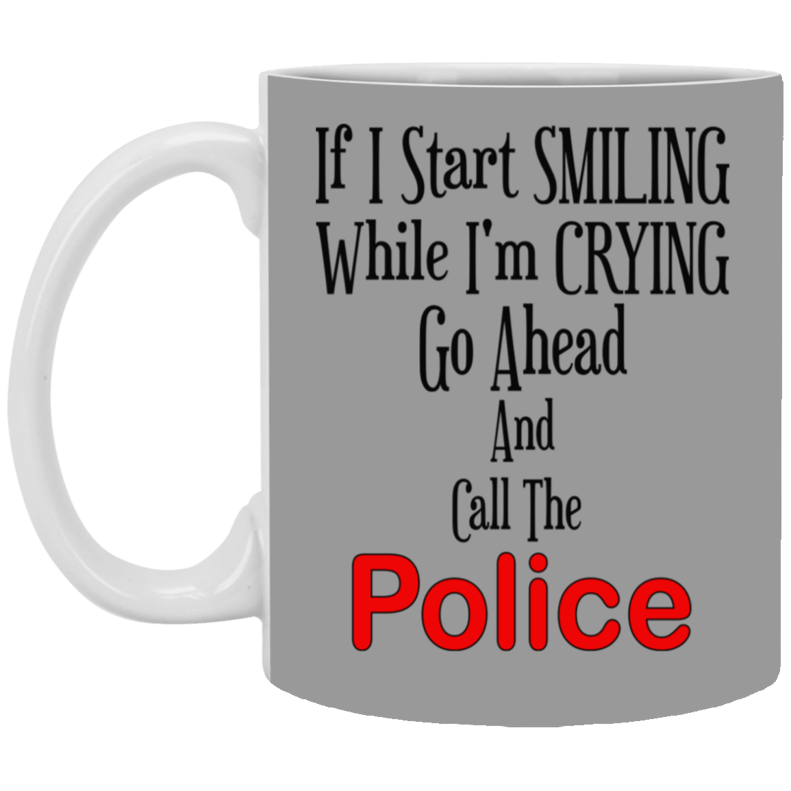Smiling-Crying-11oz White Mug