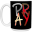 Pray-15oz White Mug