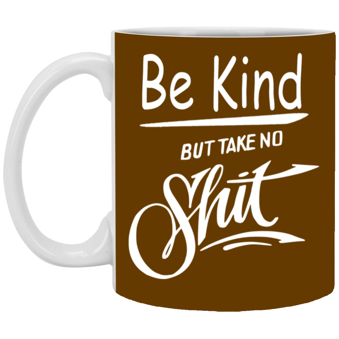 Take No Sh!t-11oz White Mug