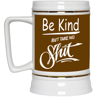 Take No Sh!t-Beer Stein 22oz.