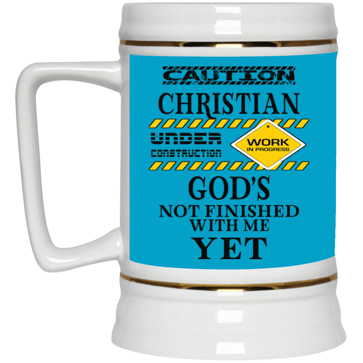 Christian Under Construction-Beer Stein 22oz.