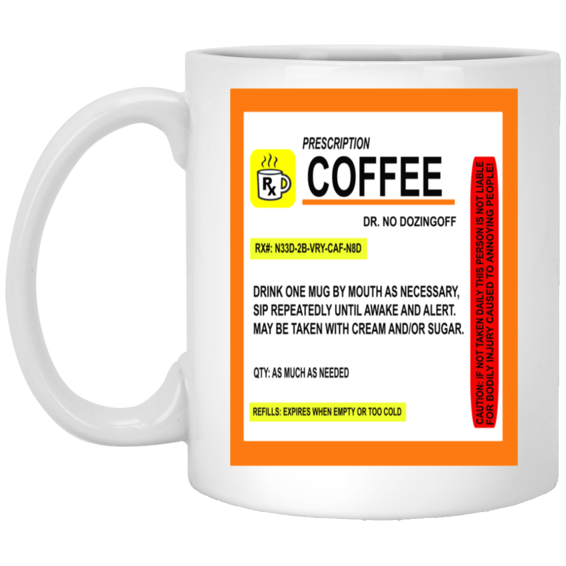 Coffee Prescription-11oz White Mug