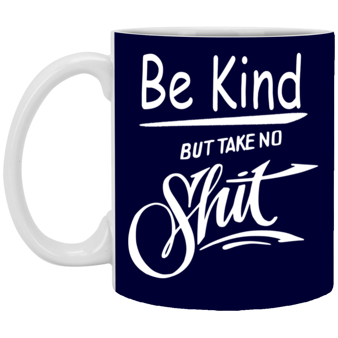 Take No Sh!t-11oz White Mug