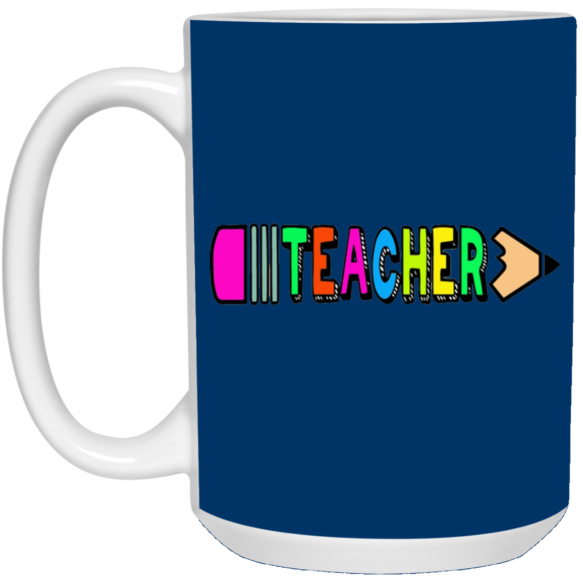 Pencil Teacher-Repeat-15oz White Mug