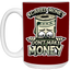 Scared Money-15oz White Mug