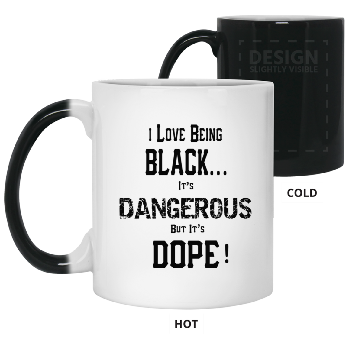 Black is Dangerous-11oz Color Changing Mug