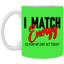 I Match Energy-11oz White Mug