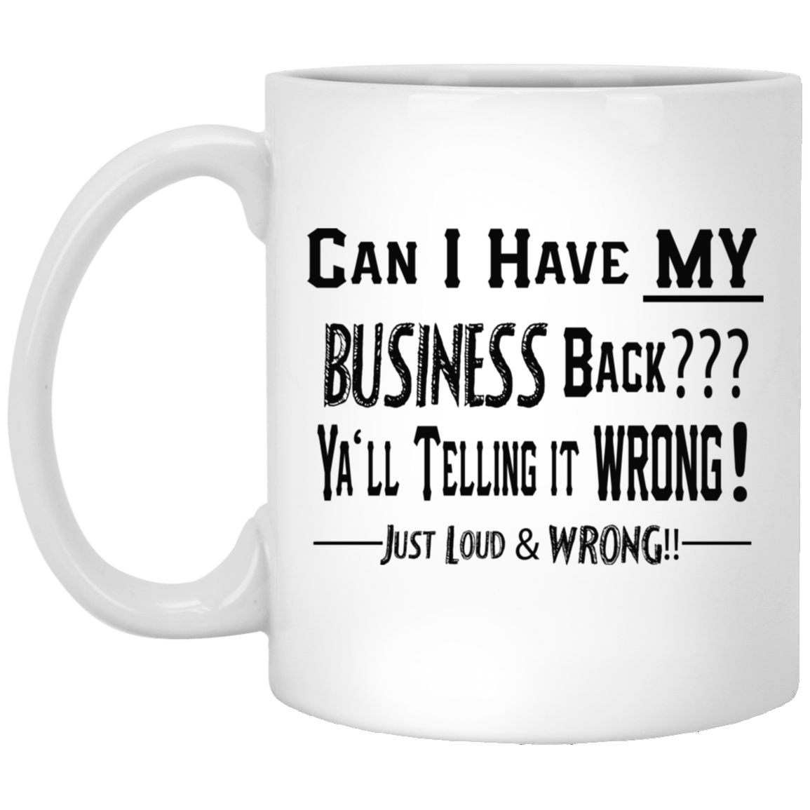 My Business-11oz White Mug