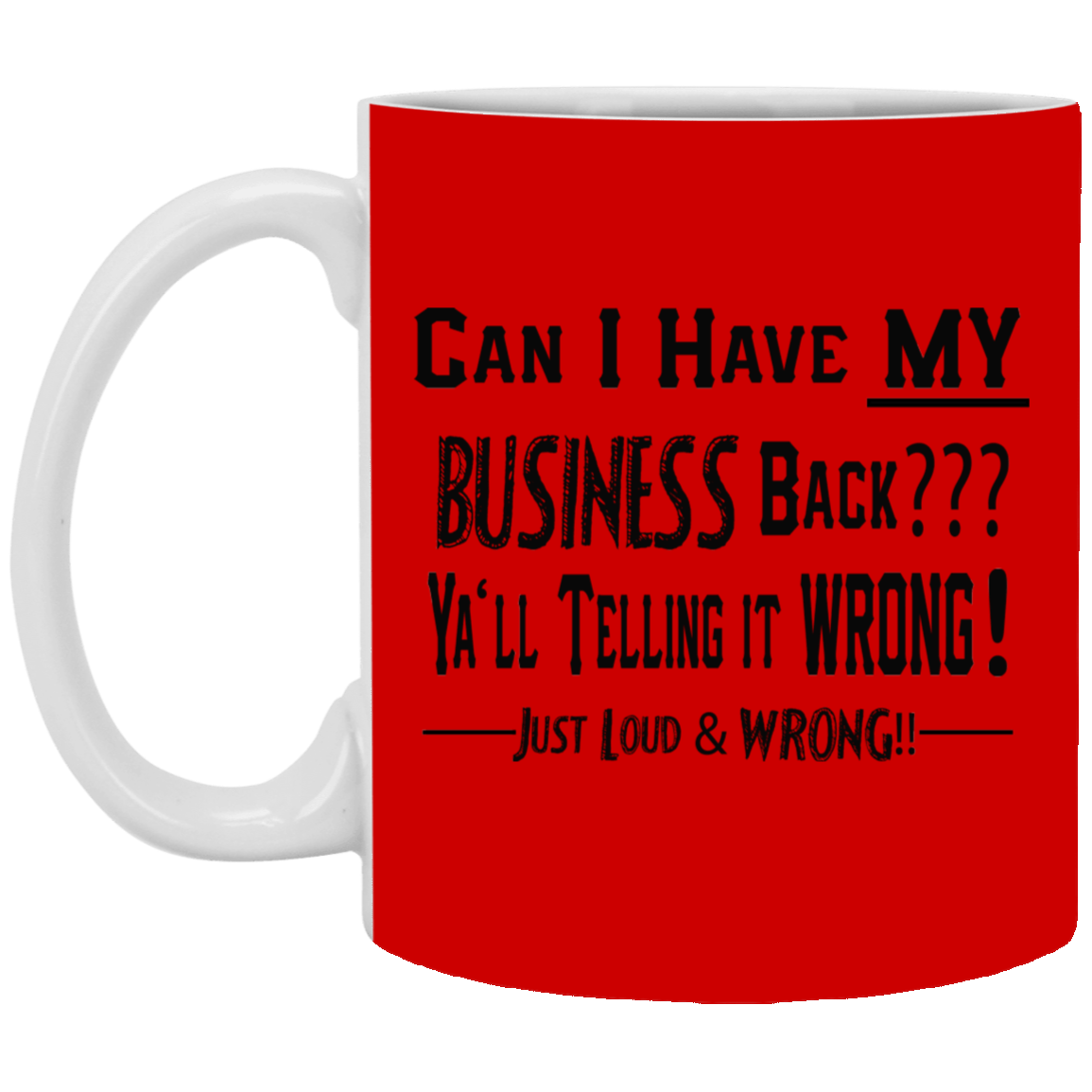 My Business-11oz White Mug