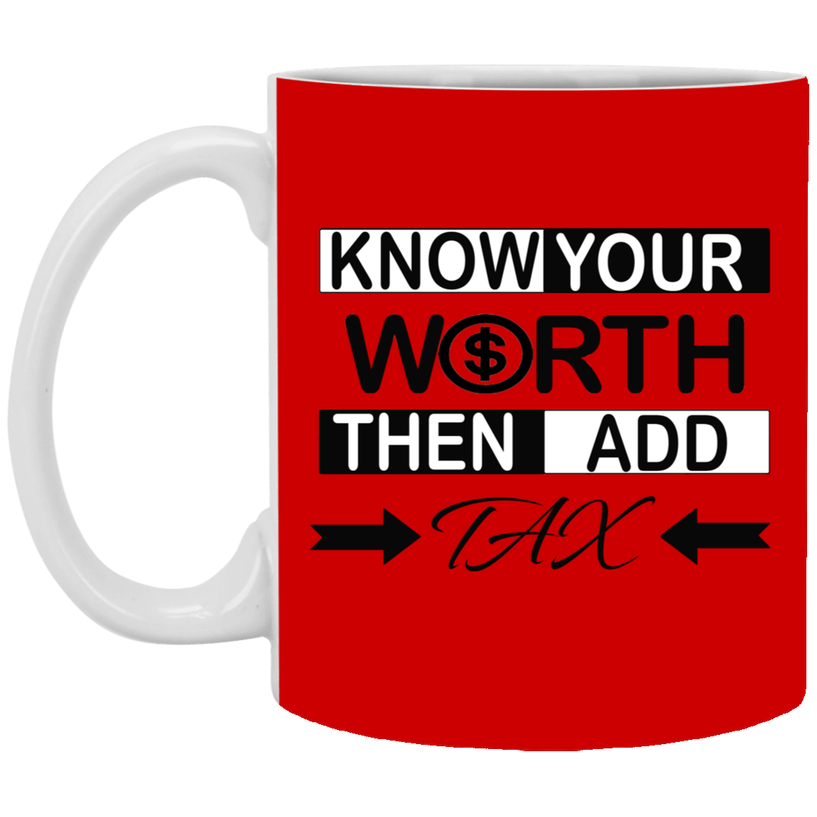 Know Your Worth-11oz White Mug