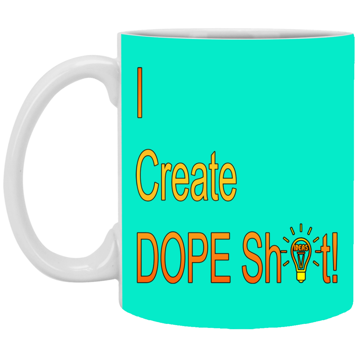 Dope Sh!t-11oz White Mug