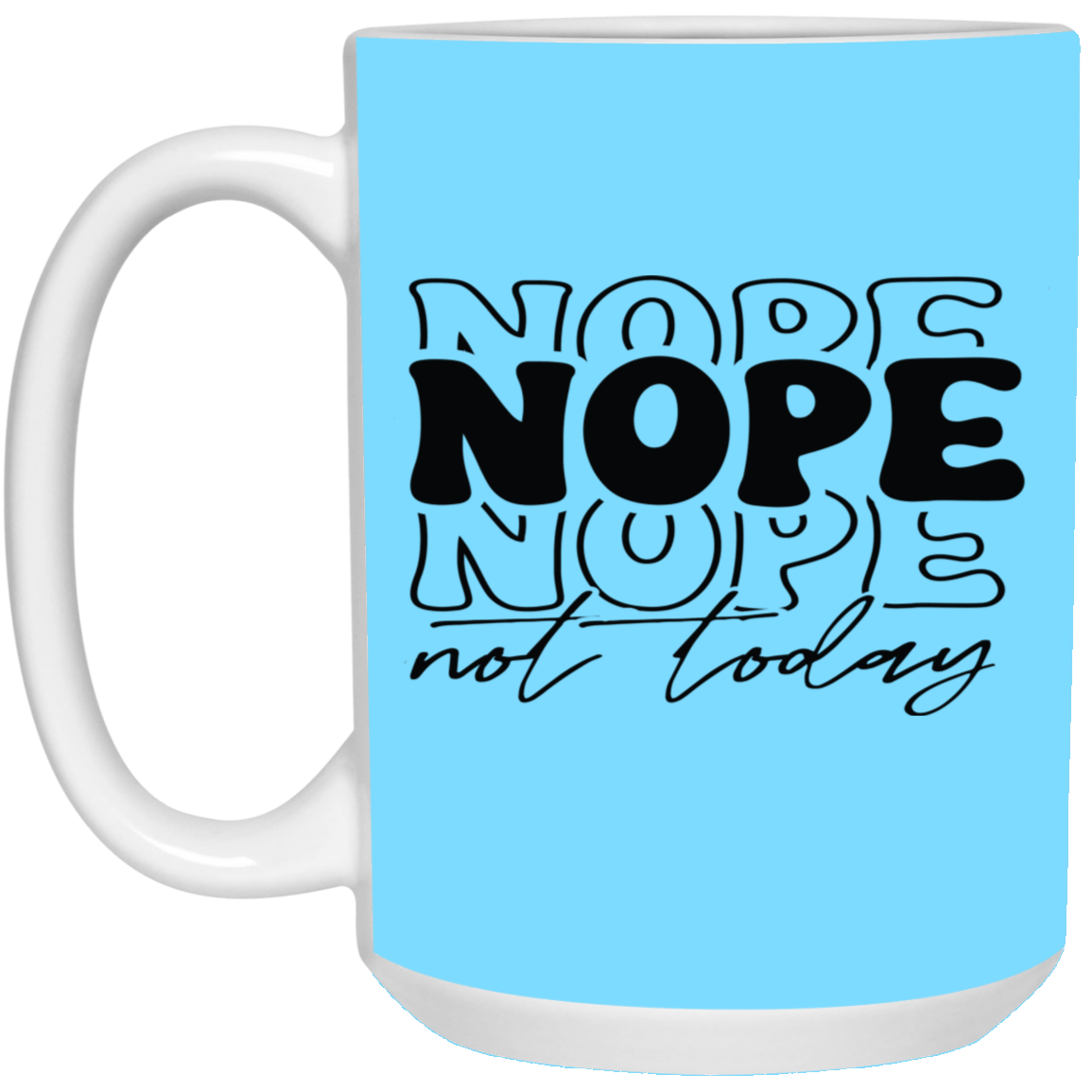 Nope-15oz White Mug