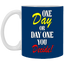 One Day-11oz White Mug