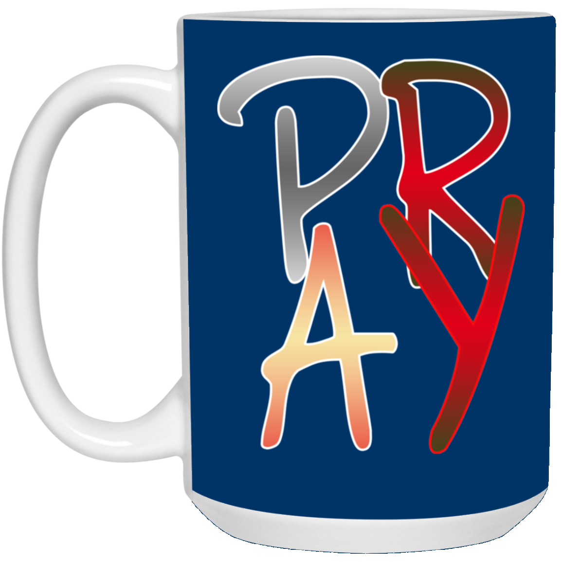 Pray-15oz White Mug