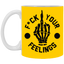 Fu(k Your Feelings-Middle Finger-11oz White Mug