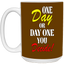 One Day-15oz White Mug