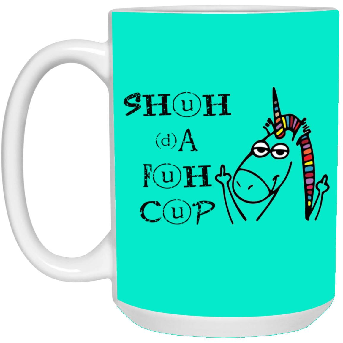 Shuhdafuhcup-15oz White Mug