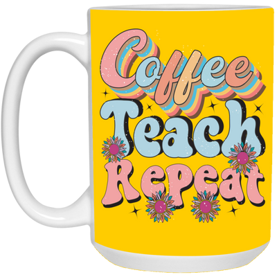 Coffee-Teach-Repeat-15oz White Mug