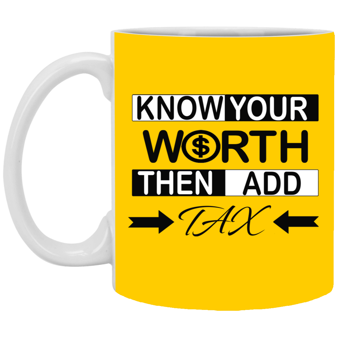 Know Your Worth-11oz White Mug