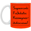 Supercalifu(kilistic-11oz White Mug