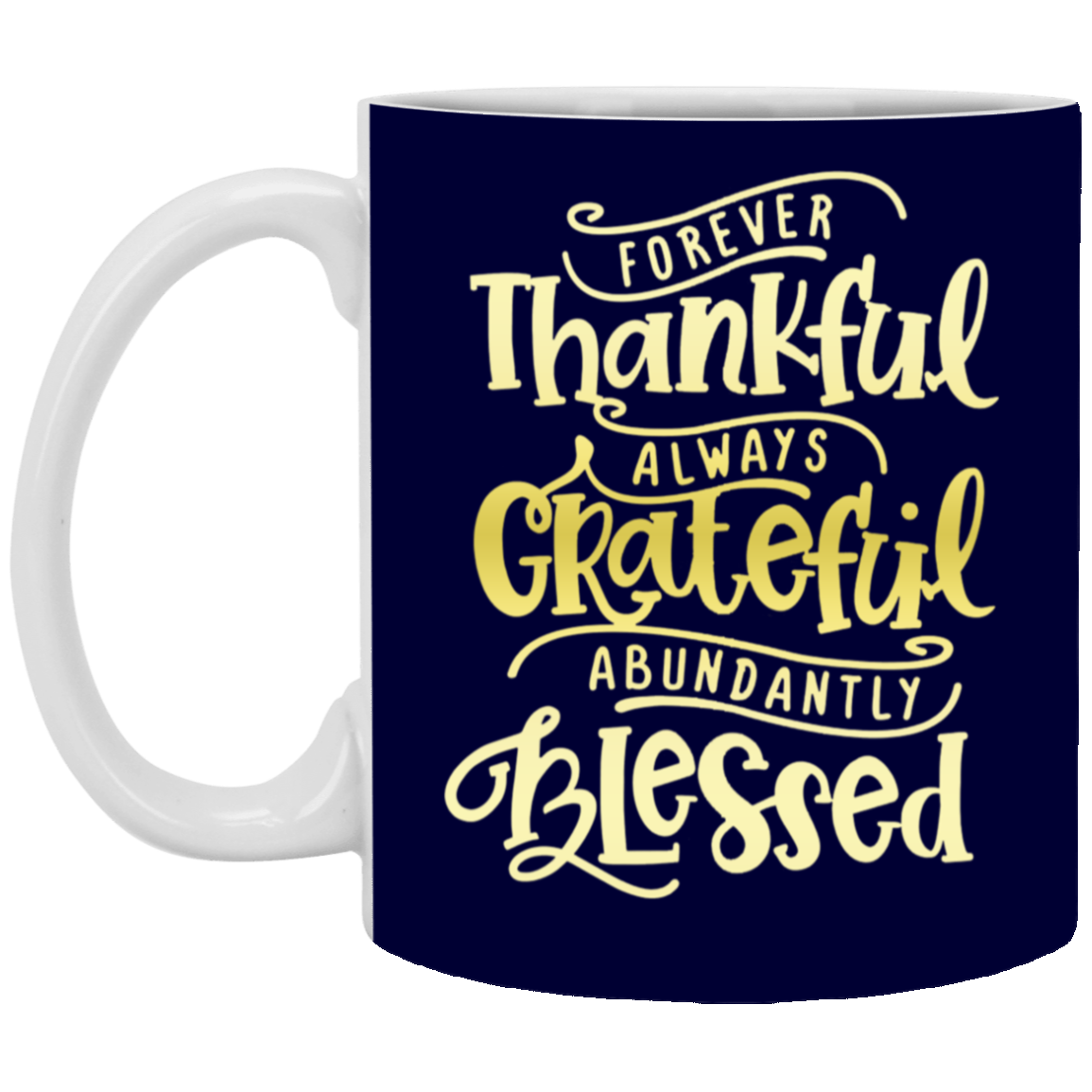 Forever Thankful-11oz White Mug