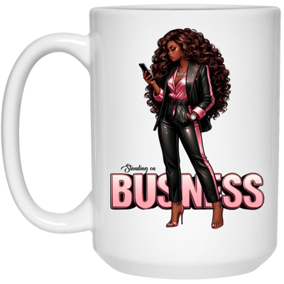 Standing on Business-Black Woman-15oz White Mug