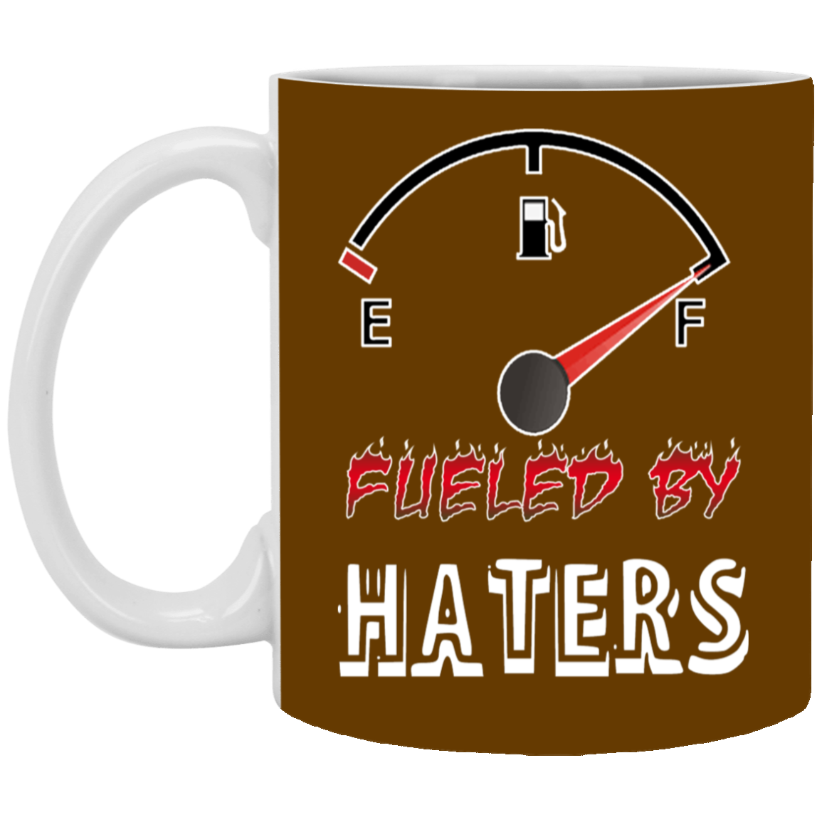 Fueled by Haters-11oz White Mug